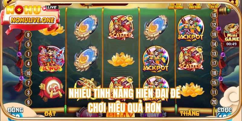 Nhiều tính năng hiện đại để chơi hiệu quả hơn